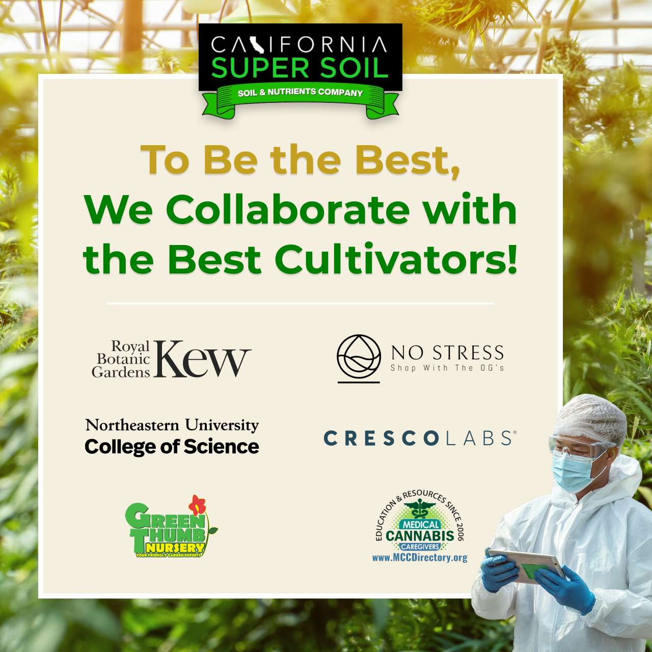 To Be the Best, We Collaborate with the Best Cultivators!